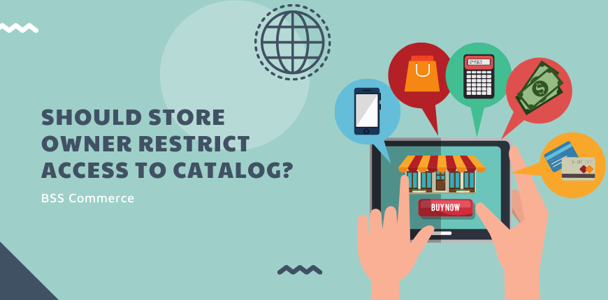 Should You Restrict Access to Catalog