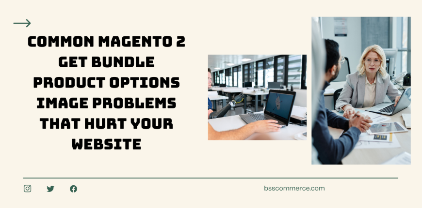 Common-Magento-2-Get-Bundle-Product-Options-Image-Problems