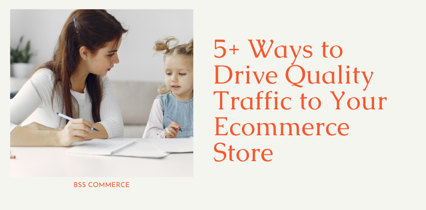 5-Ways-to-Drive-Quality-Traffic-to-Your-Ecommerce-Store