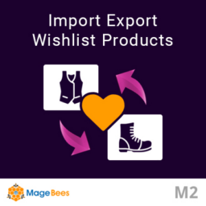 import-export-wishlist-products-for-magento-2