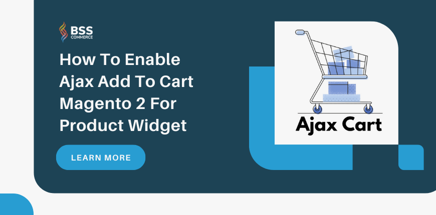 How To Enable Ajax Add To Cart Magento 2 For Product Widget
