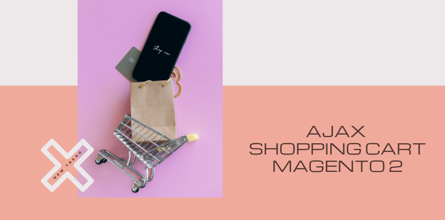 ajax-shopping-cart-magento-2-new-trend