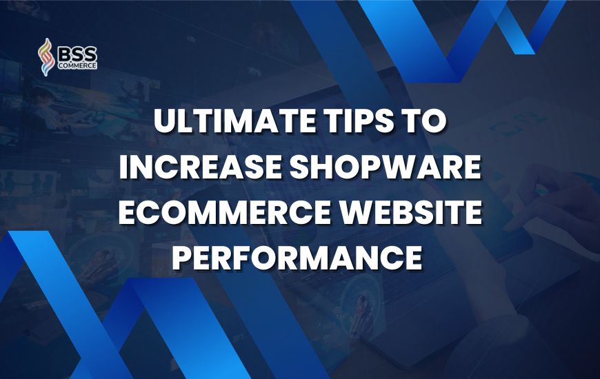 tips-increase-shopware-ecommerce-website-performance