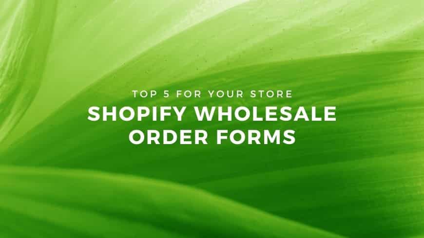 shopify-wholesale-order-form