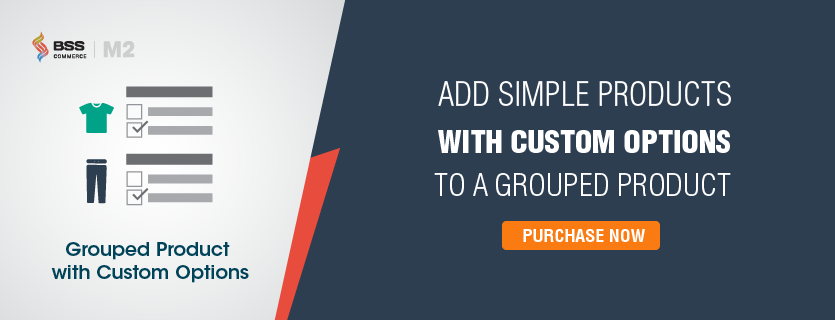 grouped product with custom option Magento 2