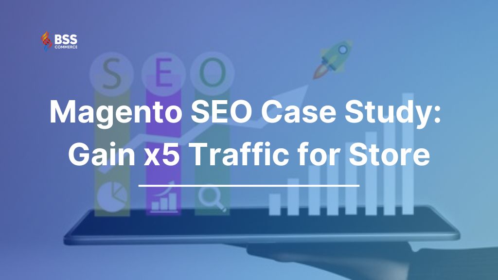 Magento SEO Case Study