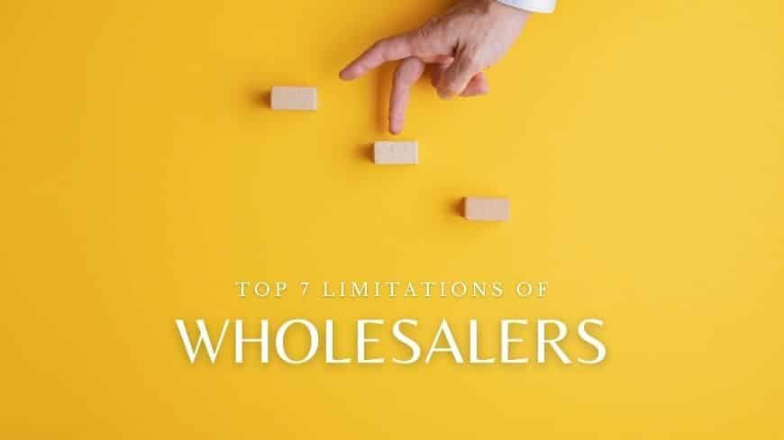 limitations-of-wholesalers