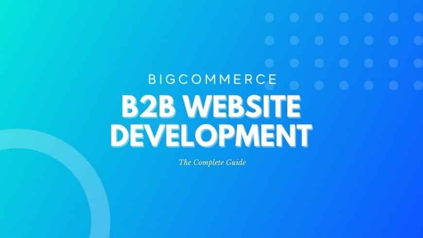 big-commerce-b2b-website-development-guide