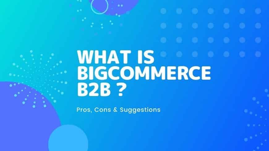 what-is-bigcommerce-b2b