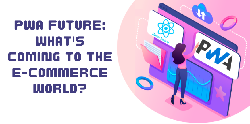 pwa future of ecommerce