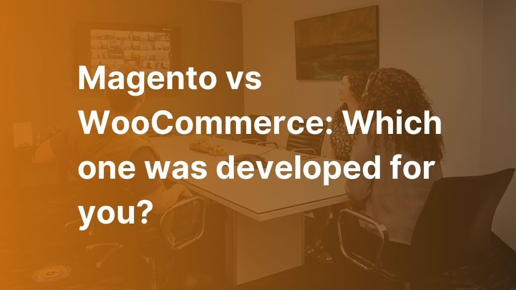 Magento vs WooCommerce