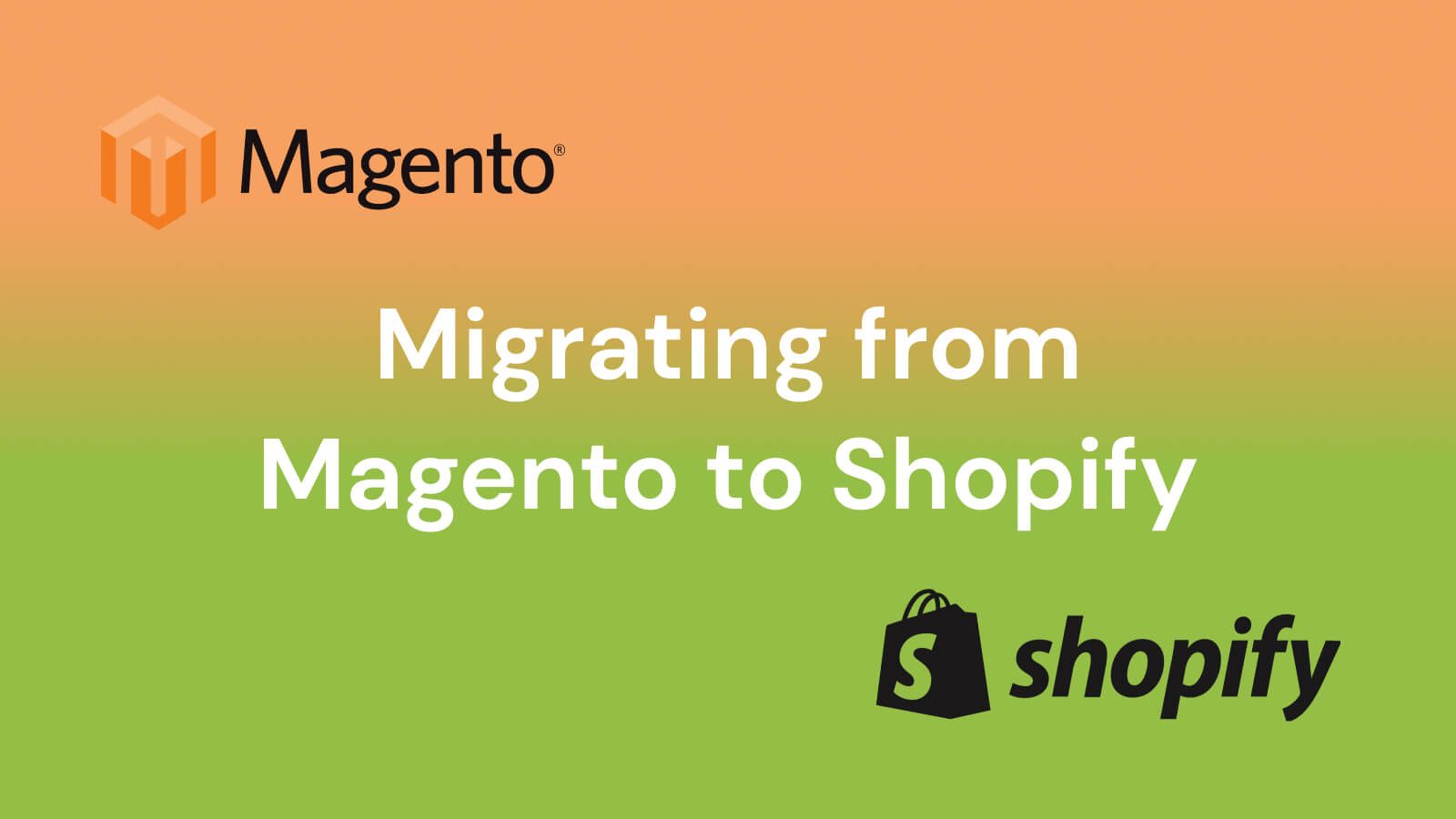 migrating from magento to shopify