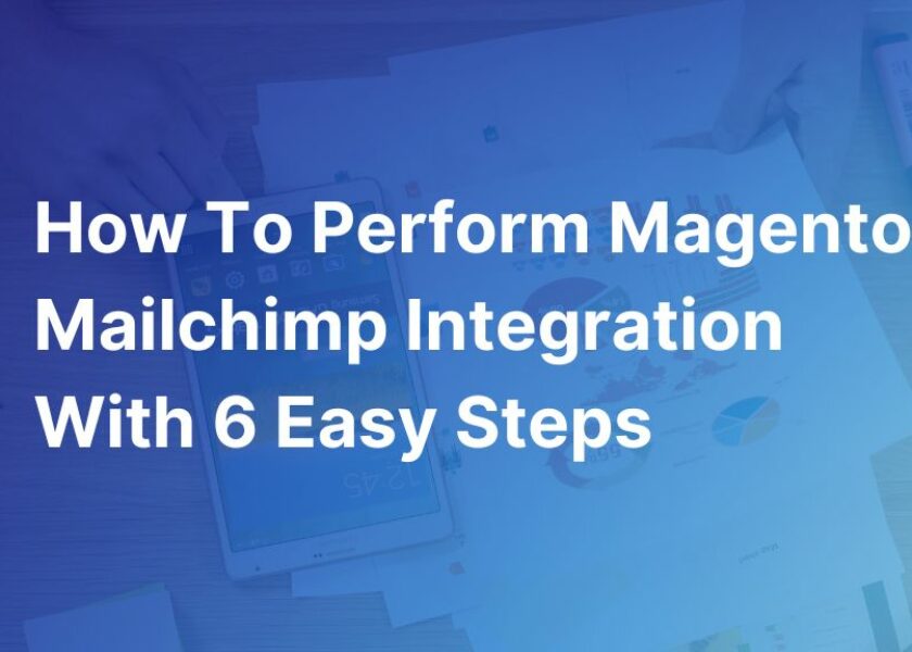 how-to-perform-magento-mailchimp-intergration