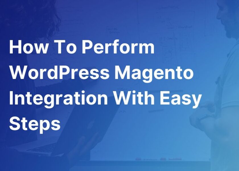 how-to-perform-wordpress-magento-integration-updated