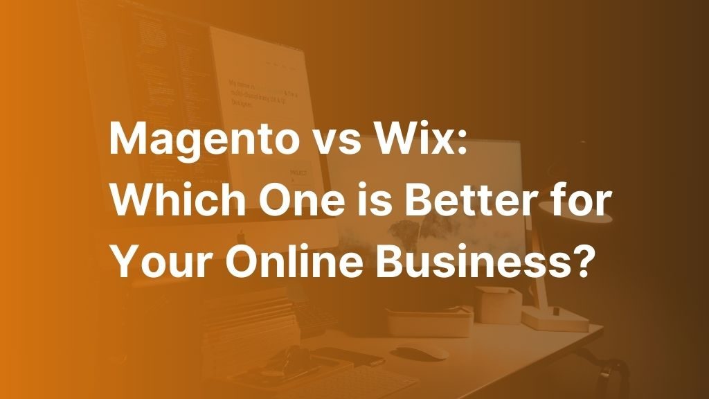 Magento vs Wix comparison