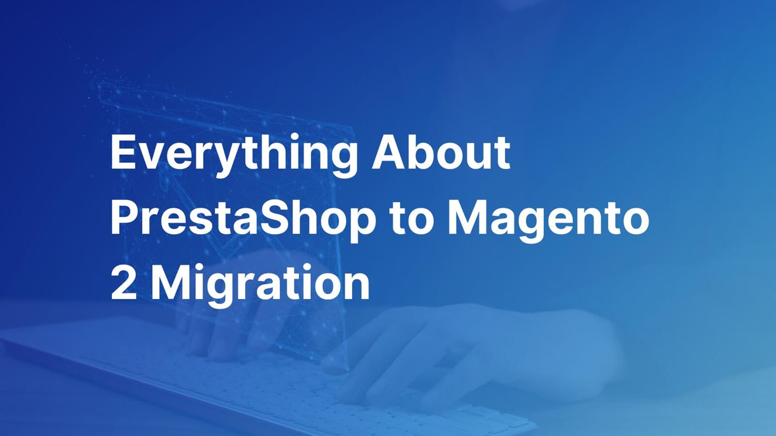 PrestaShop to Magento 2 migration