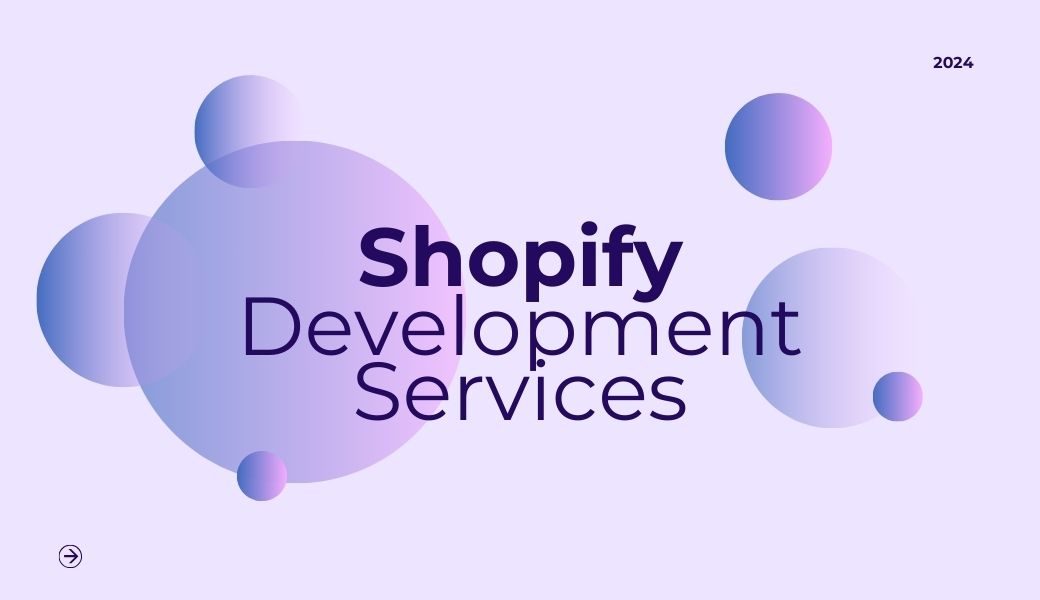 Shopify development services cover