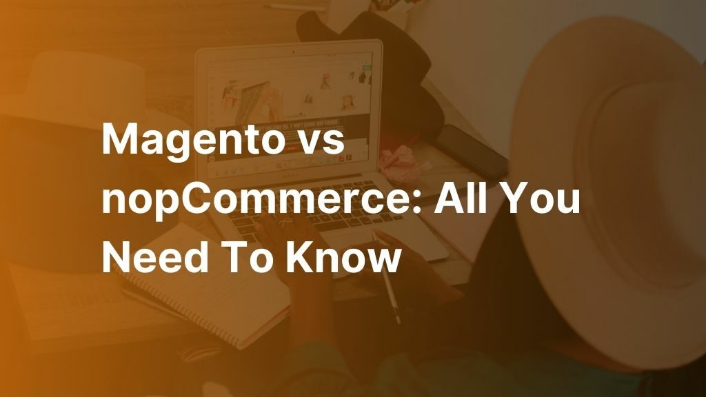 Magento-vs-NopCommerce-Comparison