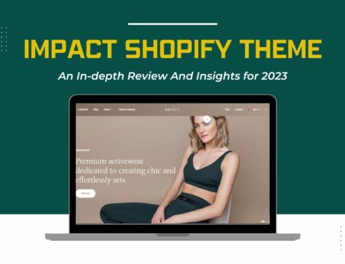 Impact Shopify Theme: An In-depth Review And Insights for 2024