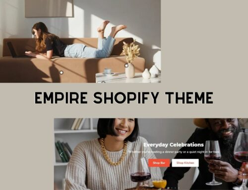 Empire Shopify Theme: Detailed Review for Features, Styles, and More