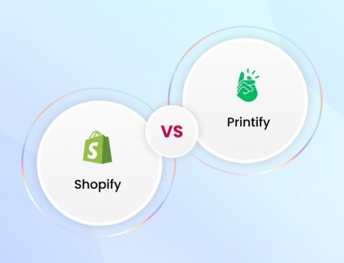 Shopify vs Printify: Which Is The Right Start For You 2024?