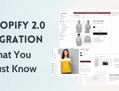 Shopify 2.0 Migration: What You Must to Know Before Making the Switch
