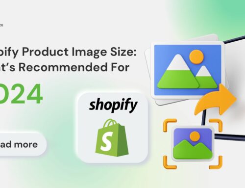 Shopify Product Image Size: What’s Recommended For 2024