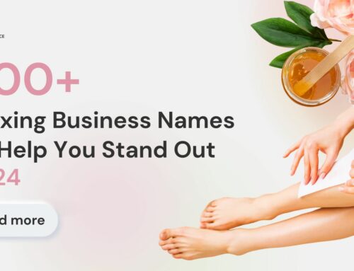 Top 300+ Waxing Business Names To Help You Stand Out