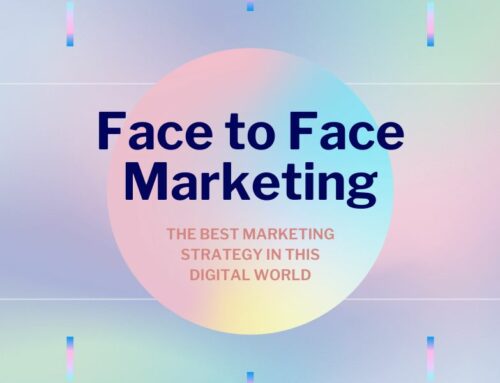 Face to Face Marketing: Boost Your Sales in the Digital Age