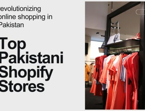 10 Successful Shopify Stores in Pakistan to Inspire Your Business