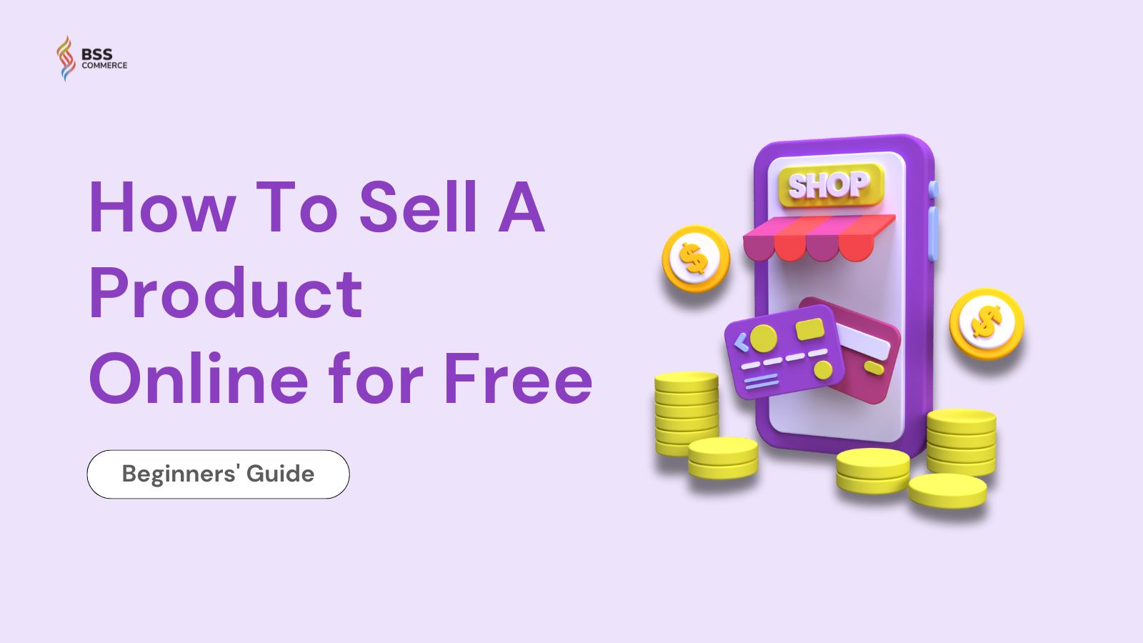 How to Sell A Product Online for Free: A Beginner’s Guide