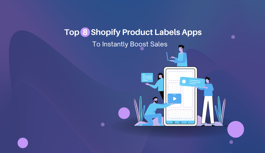 Top 8 Shopify Product Labels Apps to Instantly Boost Sales