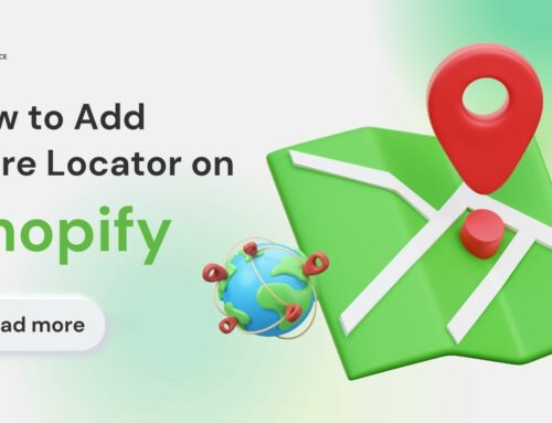 How to Add Store Locator on Shopify In 3 Simple Ways